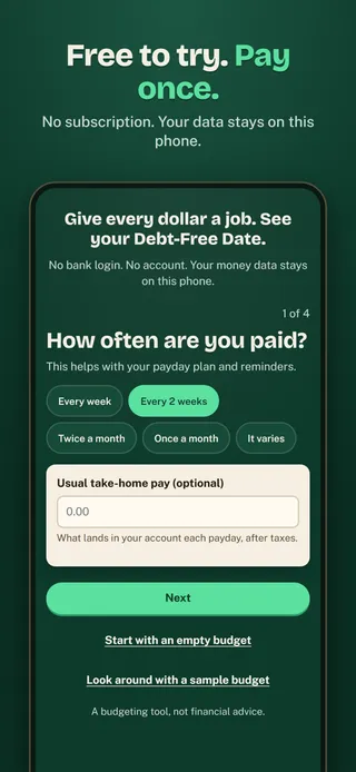 Free to try. Pay once. No subscription. Your data stays on this phone.
