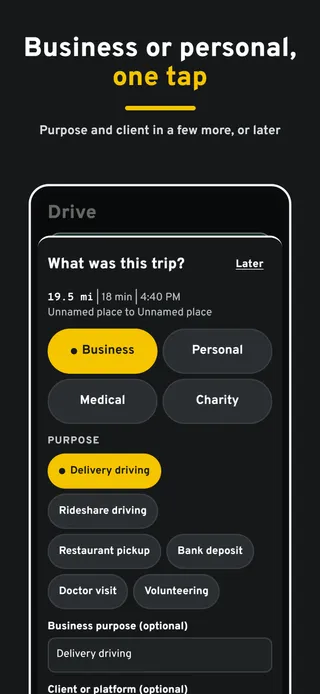 Business or personal, one tap. Purpose and client in a few more, or later